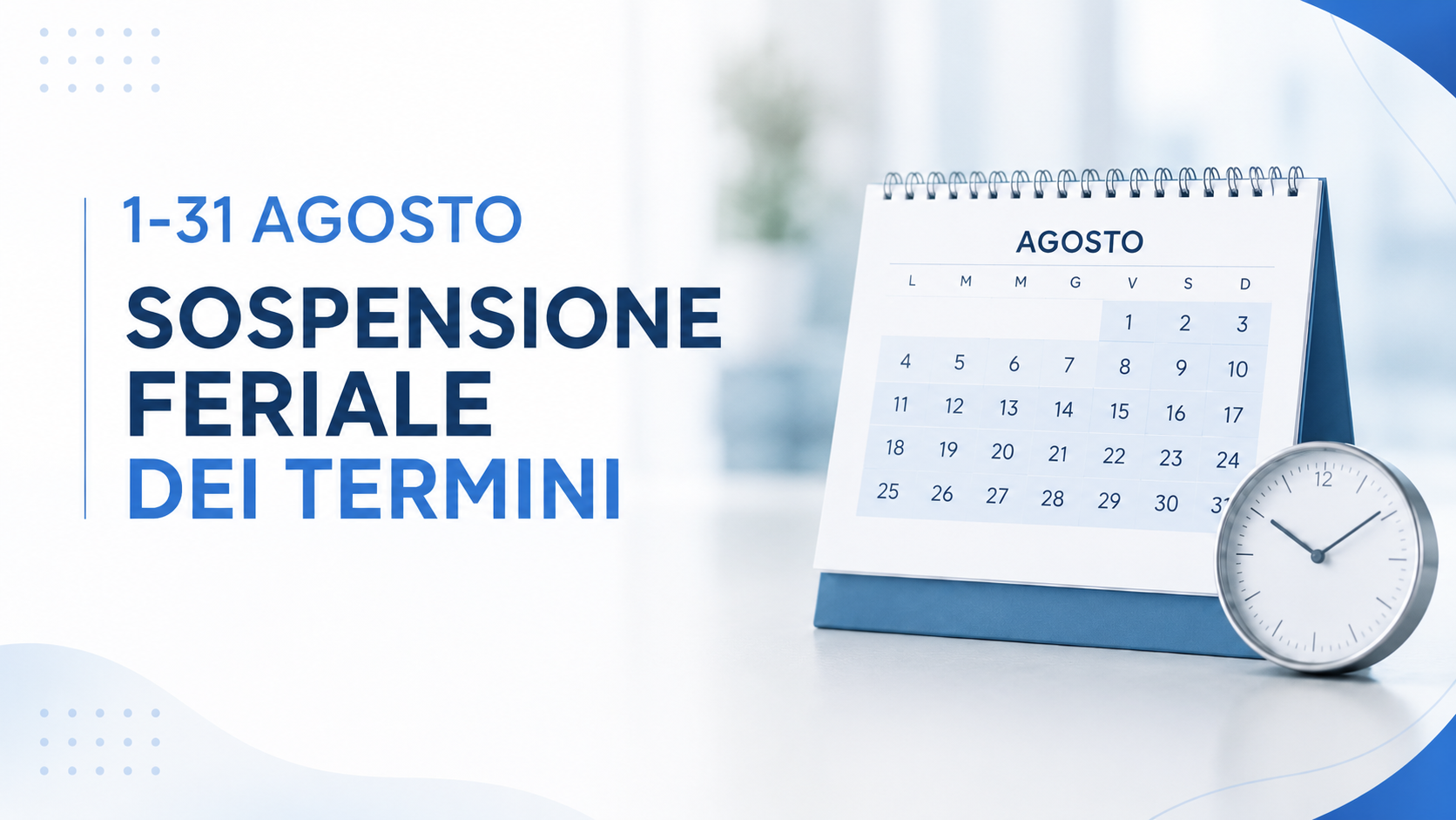 1-31 agosto: sospensione feriale dei termini